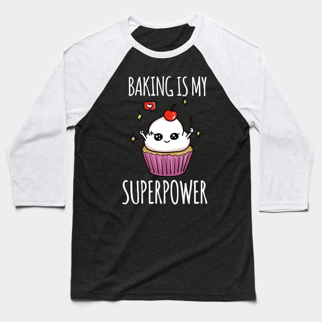 Baking is my superpower shirt Baseball T-Shirt by Iteeaz